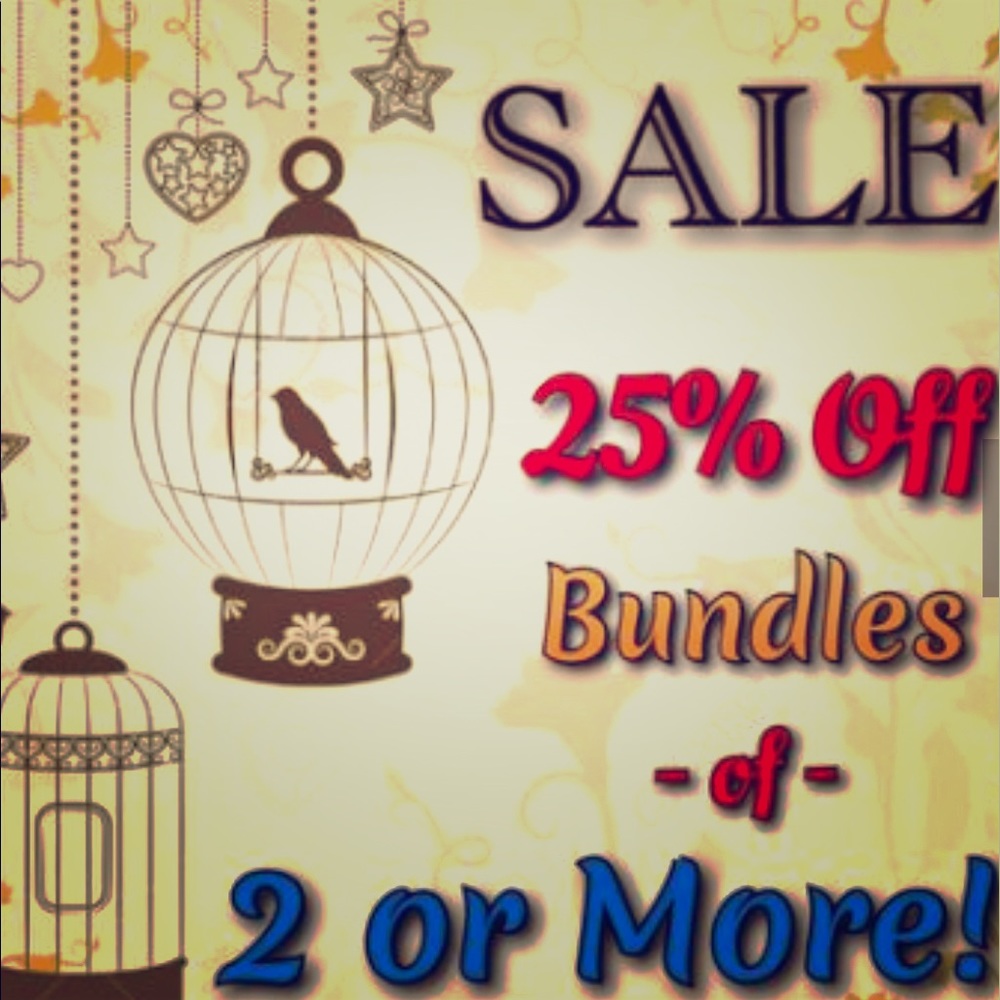 TODAY ONLY Bundles of 2 or more 25% off